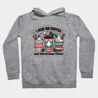 I Run On Coffee And Christmas Cheer Hoodie